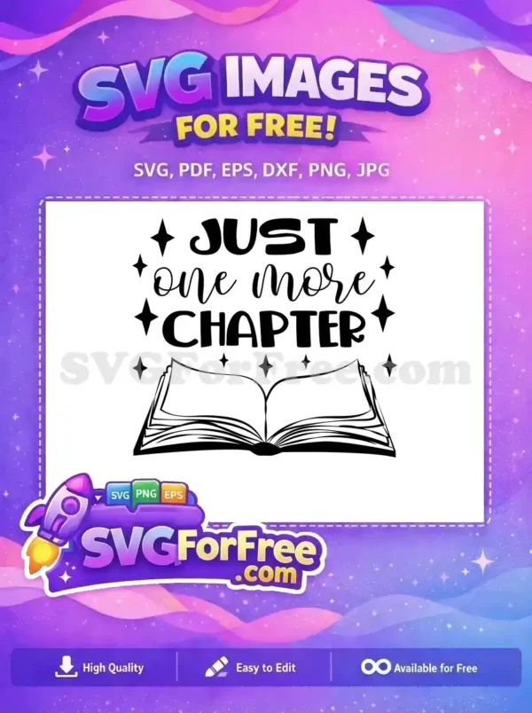 A free design SVG featuring 'JUST one more CHAPTER' in unique typography above an open book, surrounded by sparkles. Ideal free download for reading enthusiasts!
