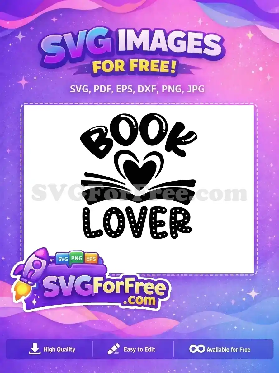 A free Book Lover SVG design featuring bold text and a heart emerging from an open book, celebrating reading.