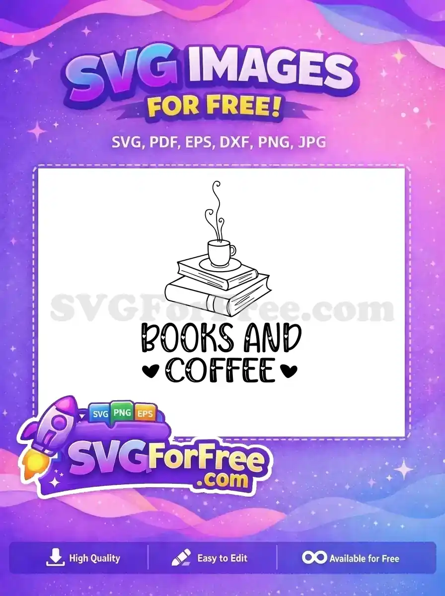 A free 'Books and Coffee' SVG featuring a steaming cup atop stacked books, with hearts in the text. This cozy free design is perfect for readers.