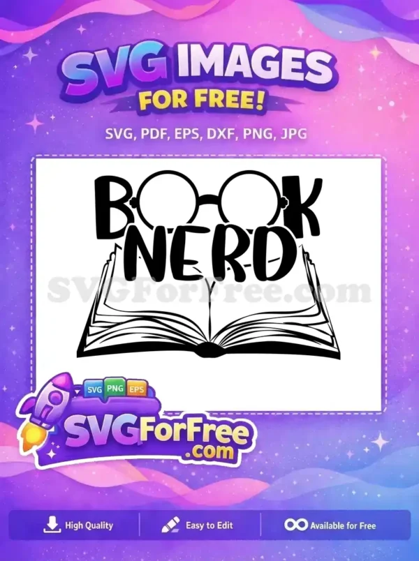 Free 'Book Nerd' SVG design featuring bold typography with glasses integrated and an open book below. Ideal for bibliophiles.