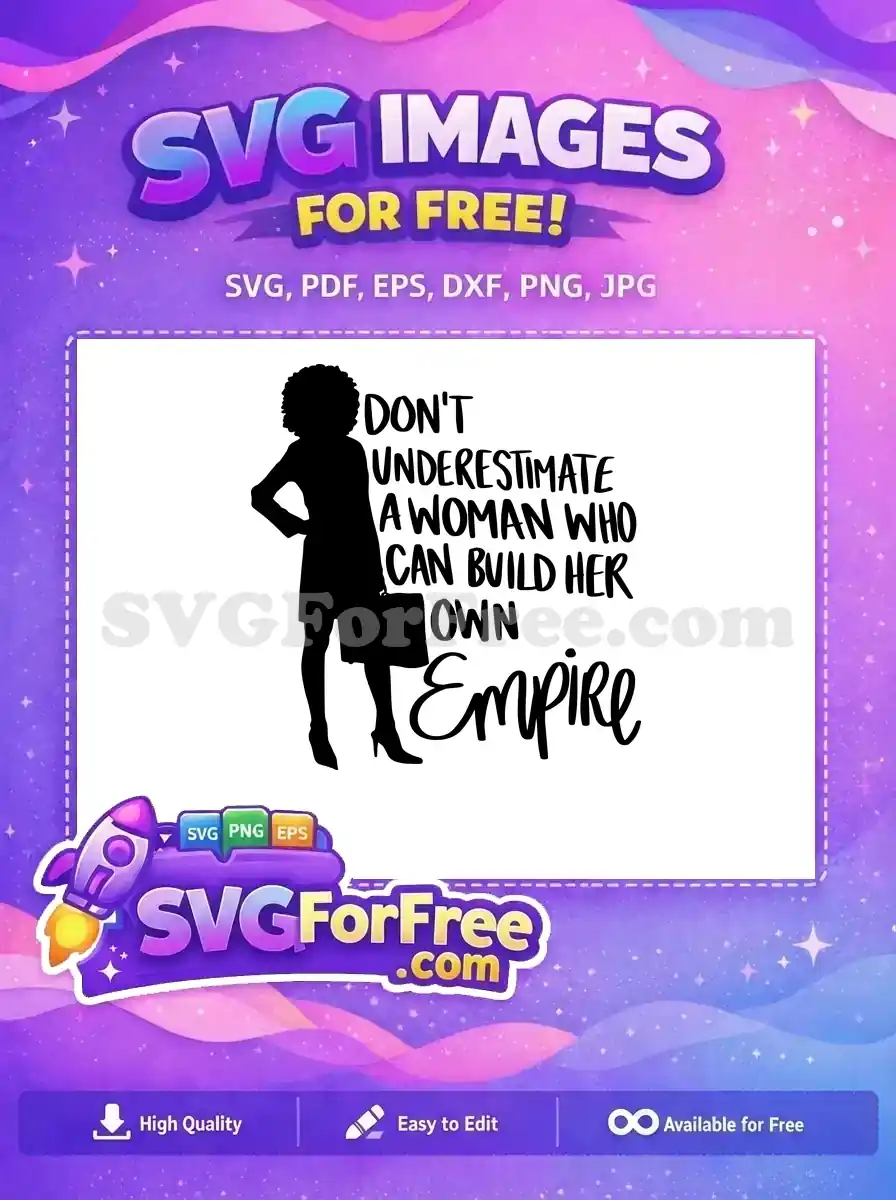 A free SVG design featuring a powerful woman's silhouette alongside an empowering quote about building her own empire.