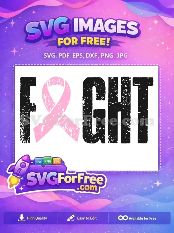 A free SVG design featuring 'FIGHT' in distressed text, with a pink ribbon for breast cancer awareness. A powerful free graphic.