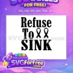 Free Refuse To Sink Quote Free Awareness Ribbons Breast Cancer Free SVG - Instant Download