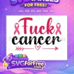 Free Pink Ribbon Fuck Cancer Free Arrow Heart Breast Cancer Quote Free SVG - Instant Download