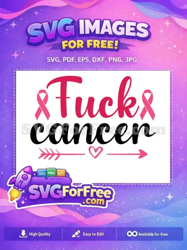 A powerful free SVG design featuring "Fuck cancer" in script with pink ribbons, symbolizing defiance and support.