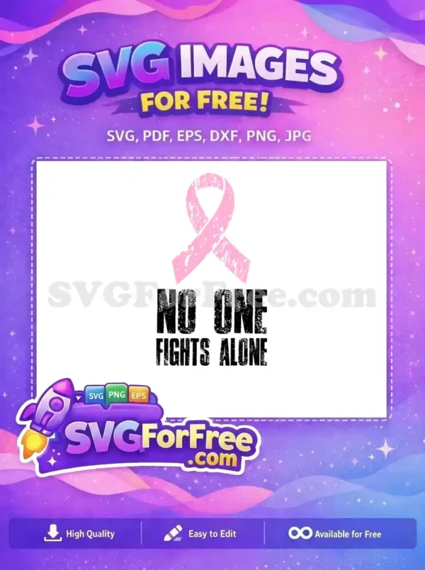 Free Breast Cancer Awareness Ribbon SVG Design for Support A free design featuring a distressed pink ribbon above 'NO ONE FIGHTS ALONE' text, symbolizing breast cancer awareness and support. A powerful free SVG for solidarity.