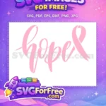 Free Pink Ribbon Hope Free Calligraphy Script Breast Cancer Quotes Free SVG - Instant Download