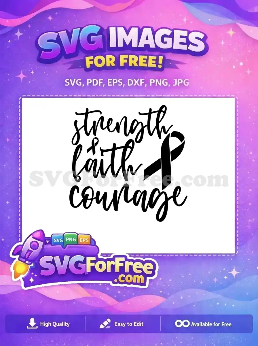A free SVG design featuring 'Strength, Faith, Courage' in script font, adorned with black awareness ribbons. Inspiring free artwork.