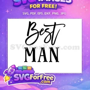 A stylish 'Best MAN' free SVG design, combining elegant script for 'Best' and bold sans-serif for 'MAN', ideal for wedding crafts.