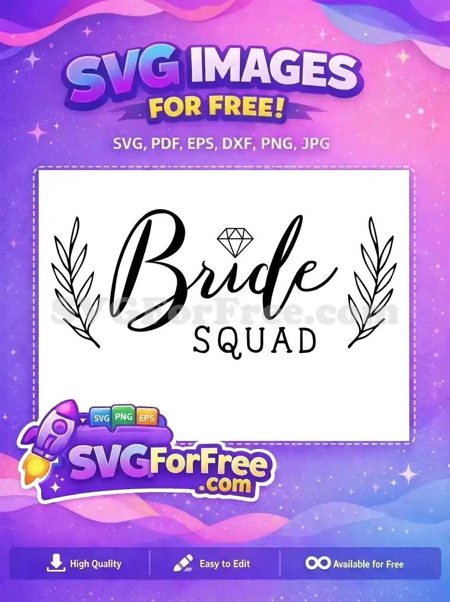 This free Bride Squad design features elegant script, a diamond, and leafy branches. A perfect free SVG for bachelorette parties.