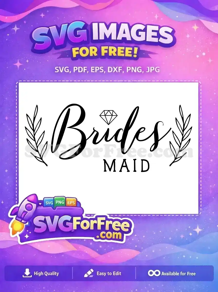 An elegant free Bridesmaid SVG featuring script font, a diamond icon, and leafy branches. A beautiful free design for wedding crafts.