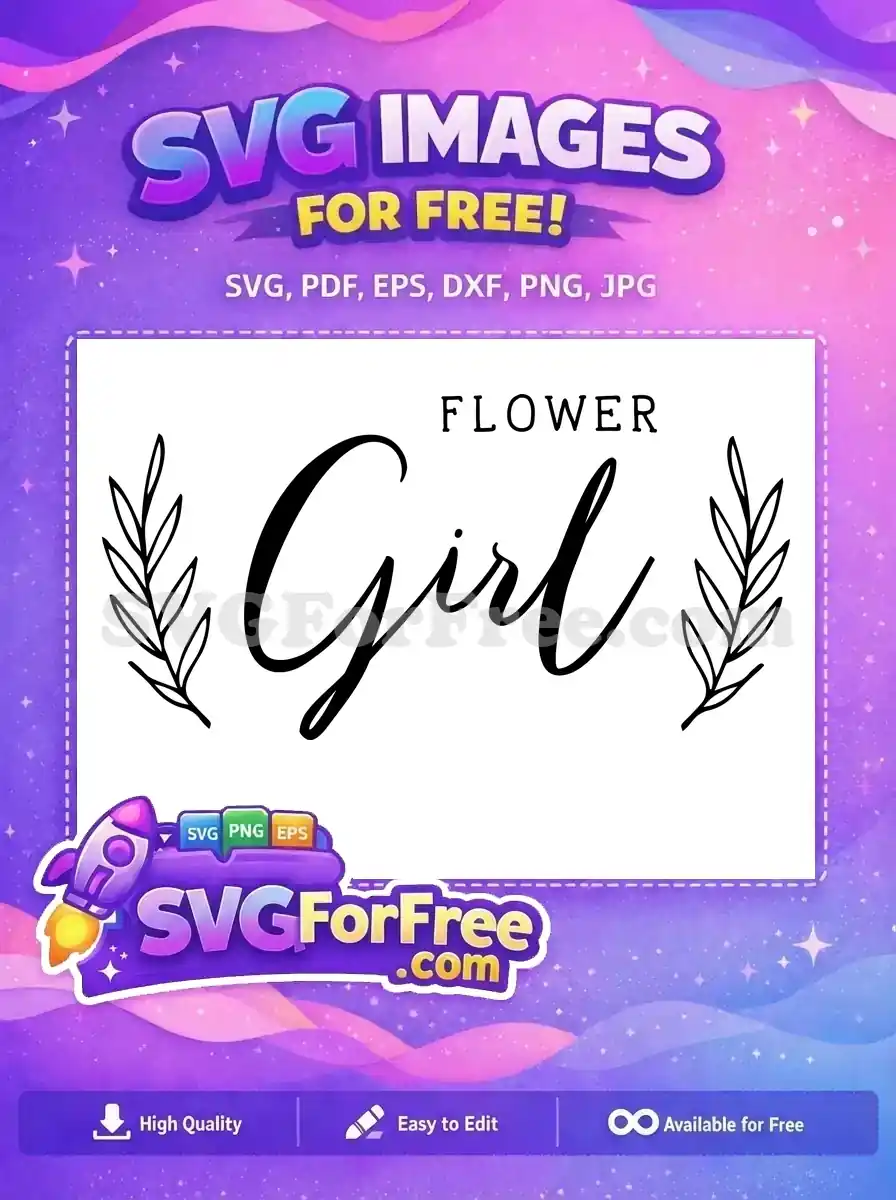 A beautiful free Flower Girl SVG design featuring elegant script and leafy branches. Perfect for wedding crafts!