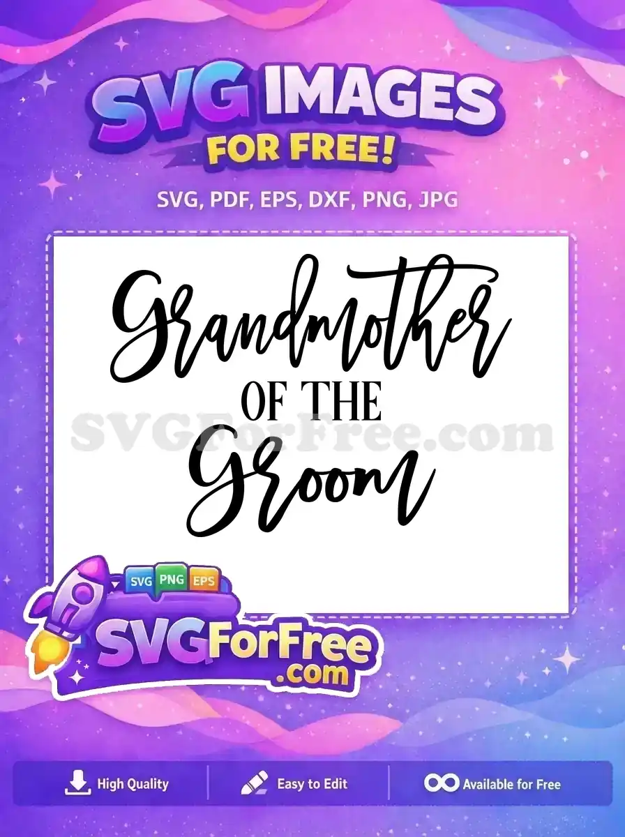 A beautiful free design featuring "Grandmother of the Groom" in elegant script and serif fonts for wedding crafts.