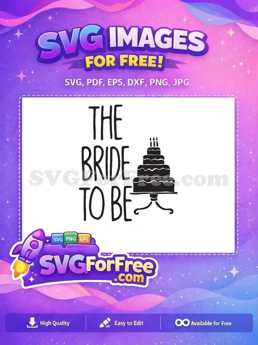 Free 'The Bride To Be' SVG featuring a rustic tiered cake with candles, ideal for bachelorette celebrations.