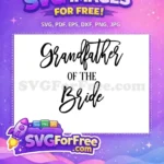 Free Grandfather of the Bride Free Cursive Text Bridal Party Free SVG - Instant Download
