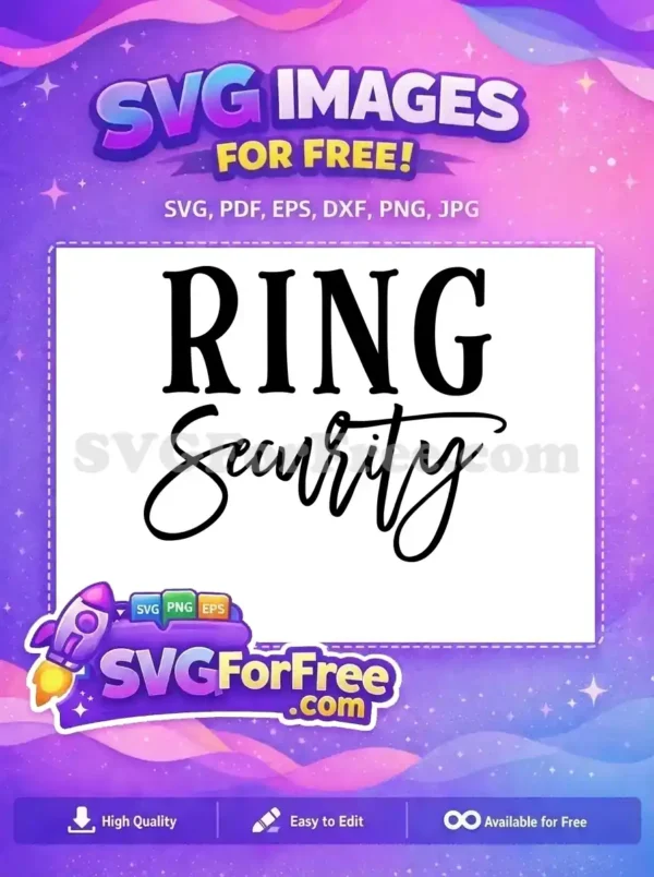Free ‘RING Security’ SVG Design – Elegant Wedding Craft A free design featuring 'RING Security' text in elegant contrasting fonts, ideal for wedding party shirts or gifts.