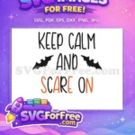 Free Keep Calm And Scare On Free Black Bats Halloween Free SVG - Instant Download