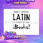 Free Dont Speak Latin Quote Free In Front Books Buffy Free SVG - Instant Download