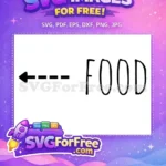 Free Food Sign with Arrow Free Hand Drawn Black Silhouette Kitchen Pantry Label Free SVG - Instant Download