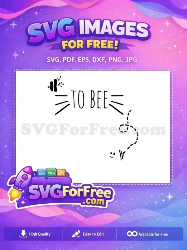 Free ‘TO BEE’ SVG Design: Whimsical Bee Craft Art A charming free 'TO BEE' SVG design featuring a cute bee, playful text, and a dotted flight path.