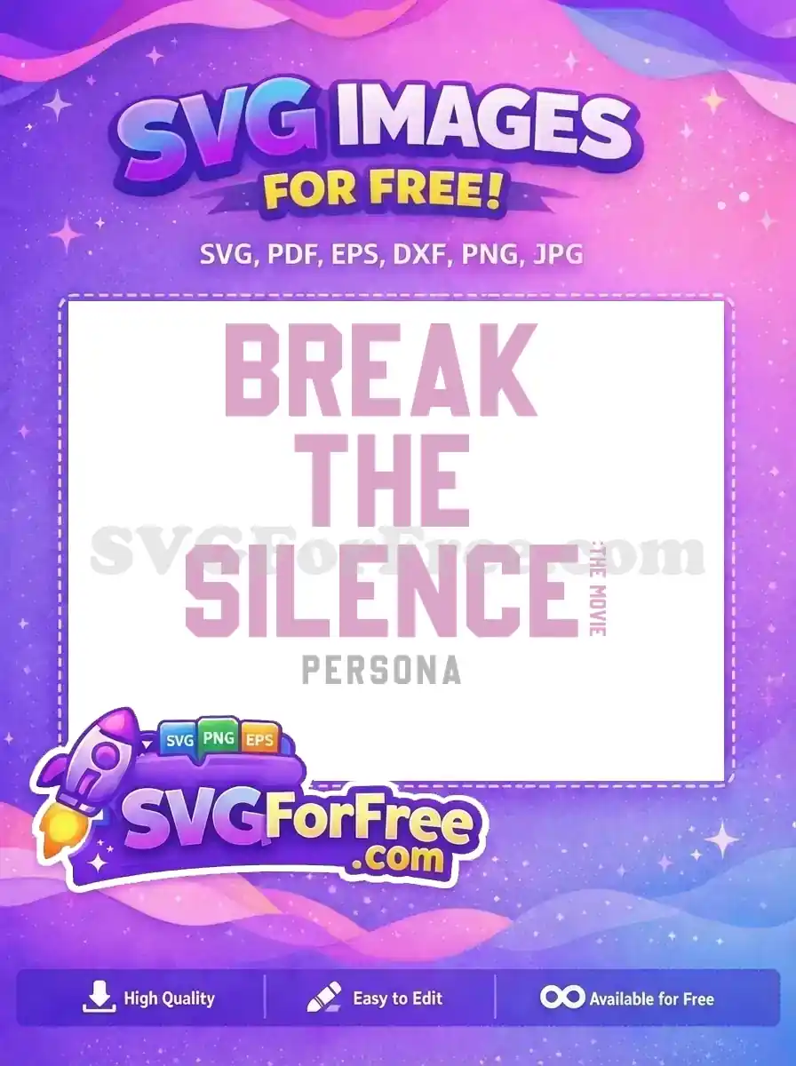 A free 'BREAK THE SILENCE: THE MOVIE PERSONA' logo in bold pink and gray text, a compelling free design for fans.