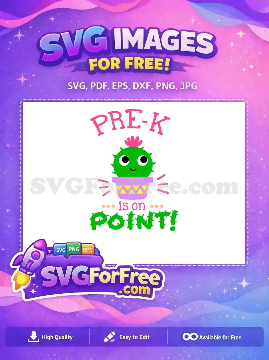 A cheerful "PRE-K is on POINT!" design featuring a smiling green cactus in a purple pot, a perfectly free SVG.