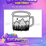 Free Camping Mug Outline Free Night Forest Outdoor Adventure Free SVG - Instant Download