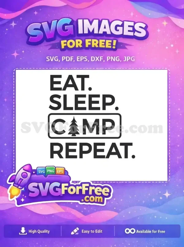 Free design: 'Eat. Sleep. Camp. Repeat.' SVG, featuring a pine tree for the 'A' in Camp. Perfect for outdoor adventures.