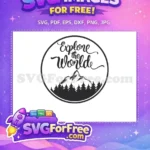 Free Explore The World Script Free Mountain Forest Camping Adventure Free SVG - Instant Download