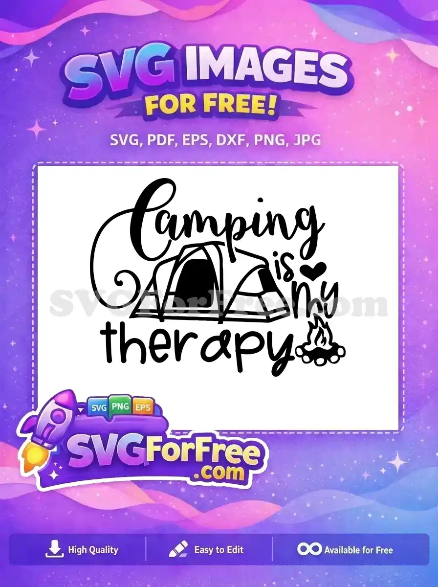 Free 'Camping is my therapy' SVG design featuring a tent and campfire, ideal for nature lovers. Get this free outdoor graphic now!