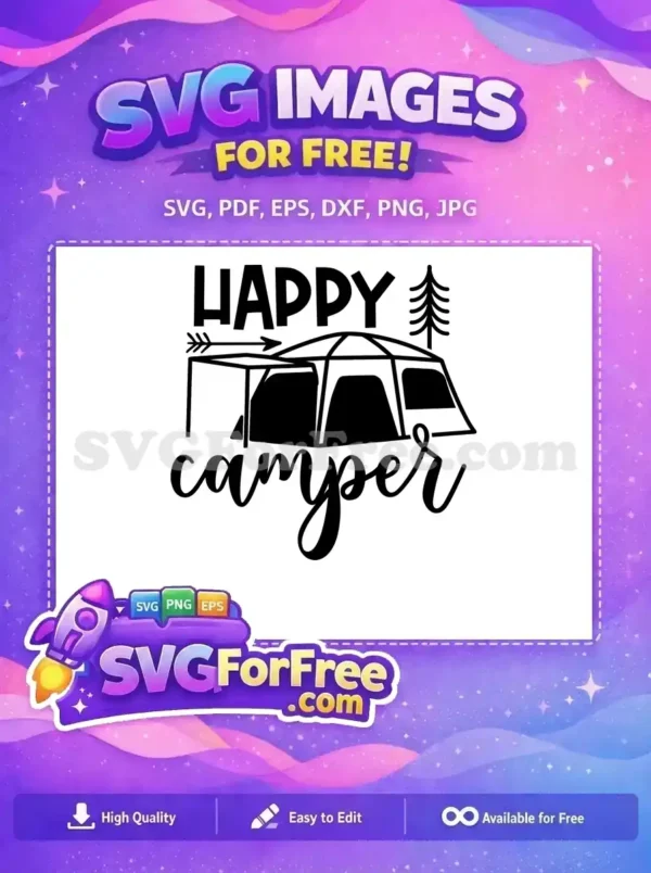 A free 'Happy Camper' SVG design featuring a tent, arrow, and pine tree. Ideal for outdoor adventure projects.