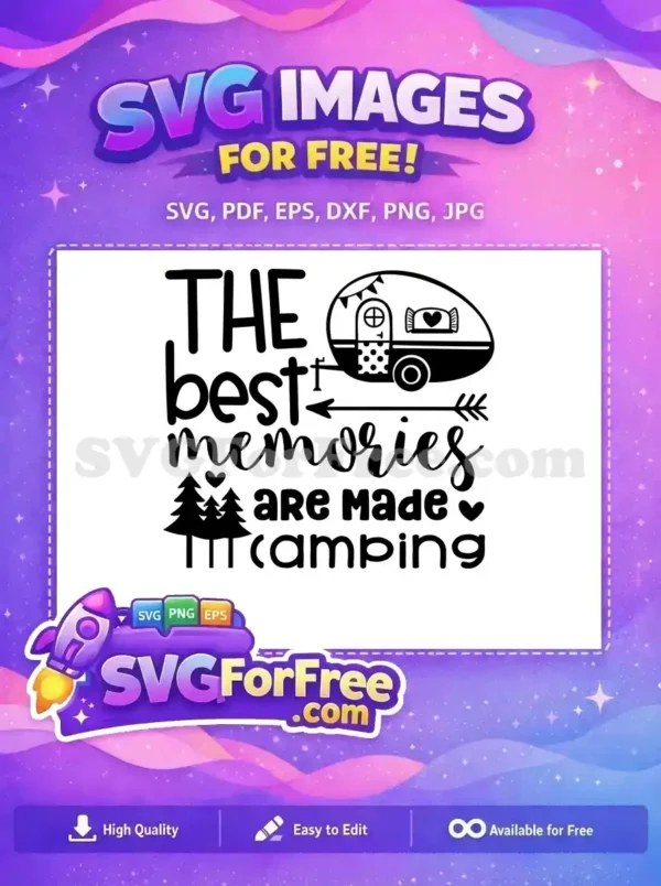 A free design featuring a retro camper, pine trees, and text 'THE best memories are made camping' in black.
