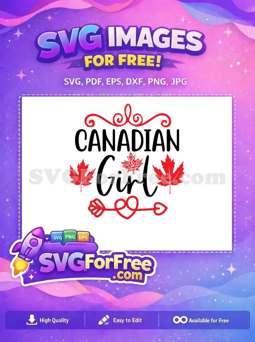 A vibrant 'CANADIAN Girl' free design, featuring bold black script, red maple leaves, and decorative swirls, perfect for free crafts.