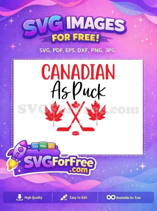 Free Canadian Hockey Pride SVG Design for Crafters A free design featuring 'CANADIAN As Puck' text with red maple leaves, hockey sticks, and a puck. This free SVG is ideal for patriotic crafts.