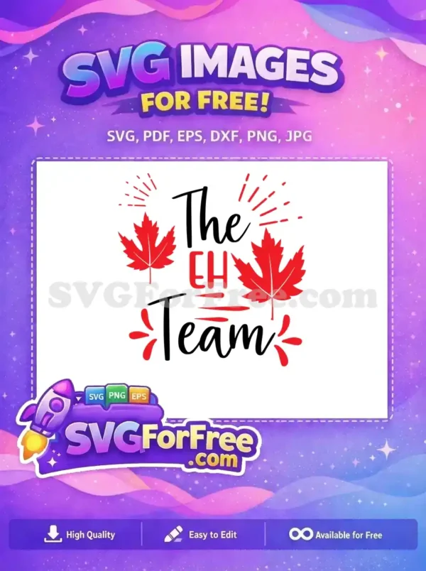 A free Canadian-themed SVG design, 'The EH Team' with vibrant red maple leaves and decorative accents, perfect for patriotic crafts. Enjoy this free digital art for personal projects.