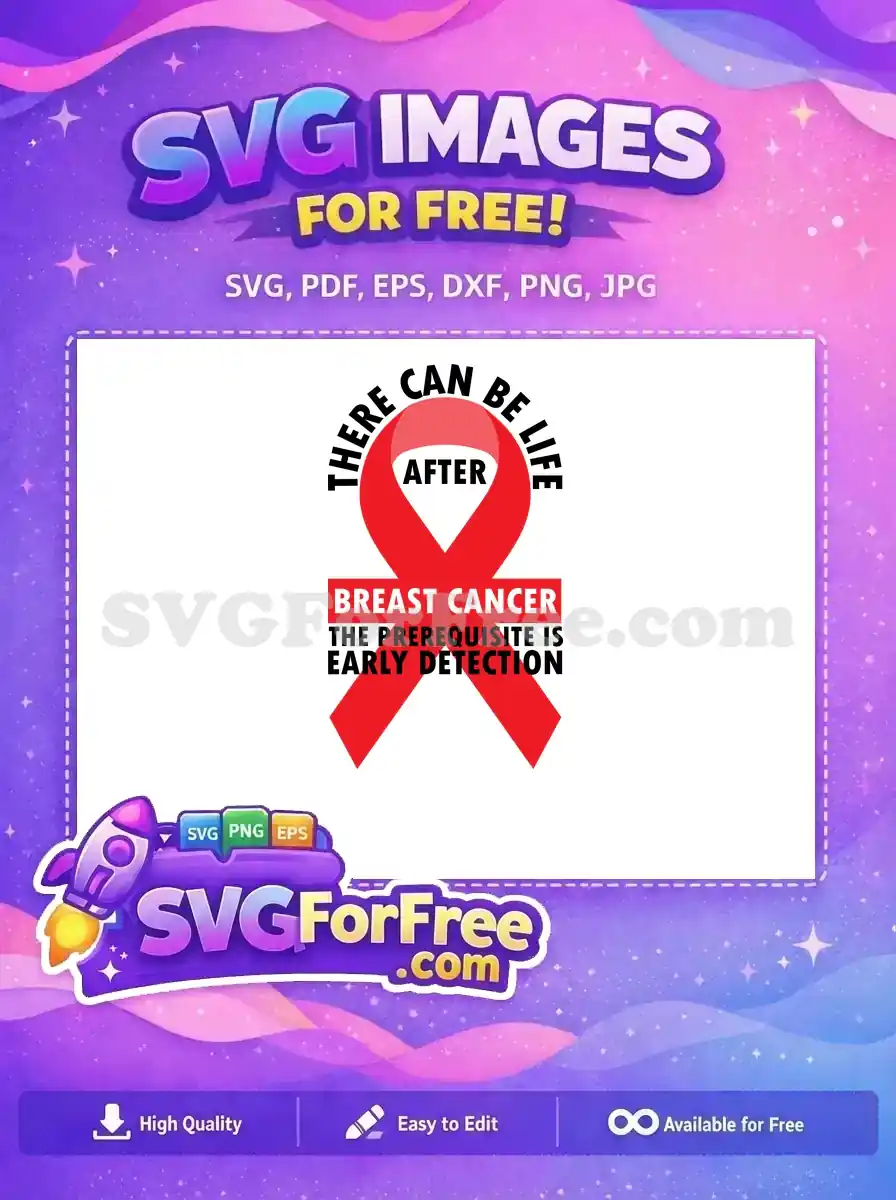 Free breast cancer awareness design featuring a red ribbon and the message: 'Life After Breast Cancer, Early Detection'.