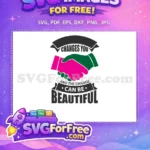 Free Pink Green Shaking Hands Free Beautiful Change Quote Cancer Awareness Free SVG - Instant Download