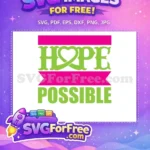 Free Hope Heart Ribbon Free Possible Inspirational Quote Cancer Awareness Free SVG - Instant Download