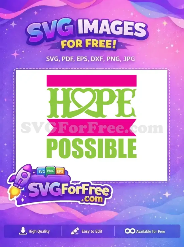 A free design featuring 'HOPE POSSIBLE' in vibrant green text, with the 'O' in HOPE as a pink awareness ribbon heart. Ideal for uplifting projects.
