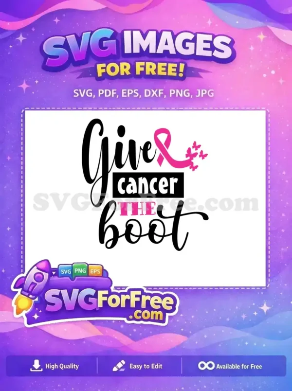 Free breast cancer awareness SVG design: 'Give cancer THE boot' with pink ribbon and butterflies. This free graphic supports a vital cause.