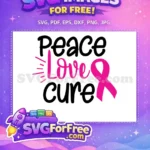 Free Peace Love Cure Quote Free Pink Ribbon Art Cancer Awareness Free SVG - Instant Download