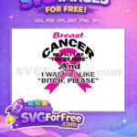 Free Bitch Please Quote Free Pink Ribbon Design Breast Cancer Awareness Free SVG - Instant Download