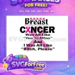 Free Pink Ribbon Quote Free Bitch Please Saying Cancer Awareness Free SVG - Instant Download