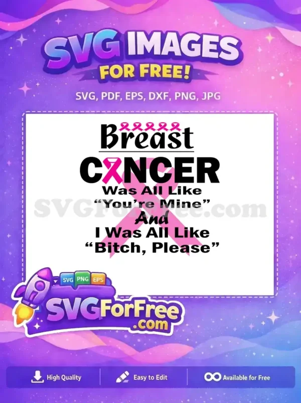 A powerful free breast cancer awareness design with a pink ribbon and defiant "Bitch, Please" message, inspiring strength. Free for download.