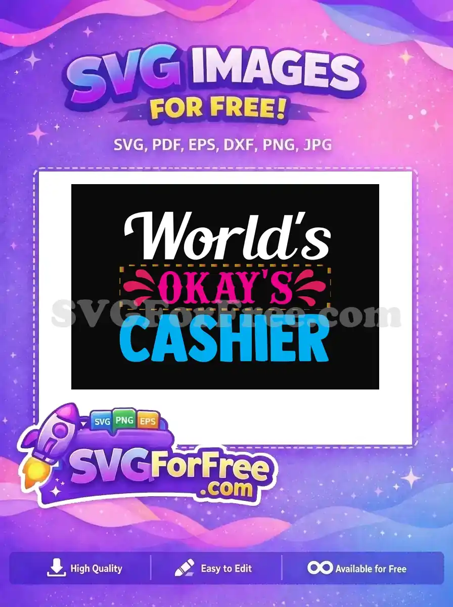 Humorous 'World's Okayest Cashier' free SVG design featuring bold, colorful text. A fun, free design for crafts.