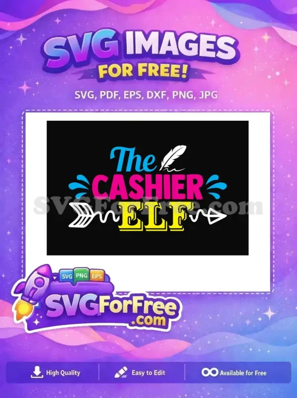 A vibrant, free 'The Cashier Elf' SVG design with playful fonts, feather, splashes, and arrow. Ideal for holiday crafts.