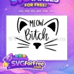 Free Funny Cat Ears Whiskers Free Meow Bitch Lettering Cat Lovers Free SVG - Instant Download