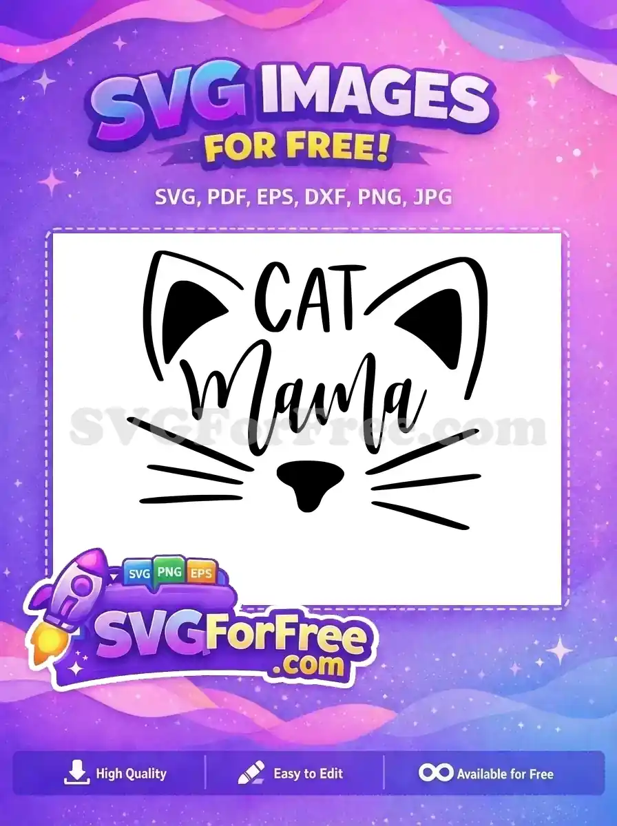This free Cat Mama SVG design features charming cat ears, a nose, whiskers, and elegant script text for pet lovers.