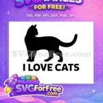 Free Black Cat Silhouette Free I Love Cats Quote Feline Pet Lover Free SVG - Instant Download