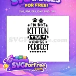 Free Not Kitten You Free Paw Prints Cat Quote Silhouette Free SVG - Instant Download